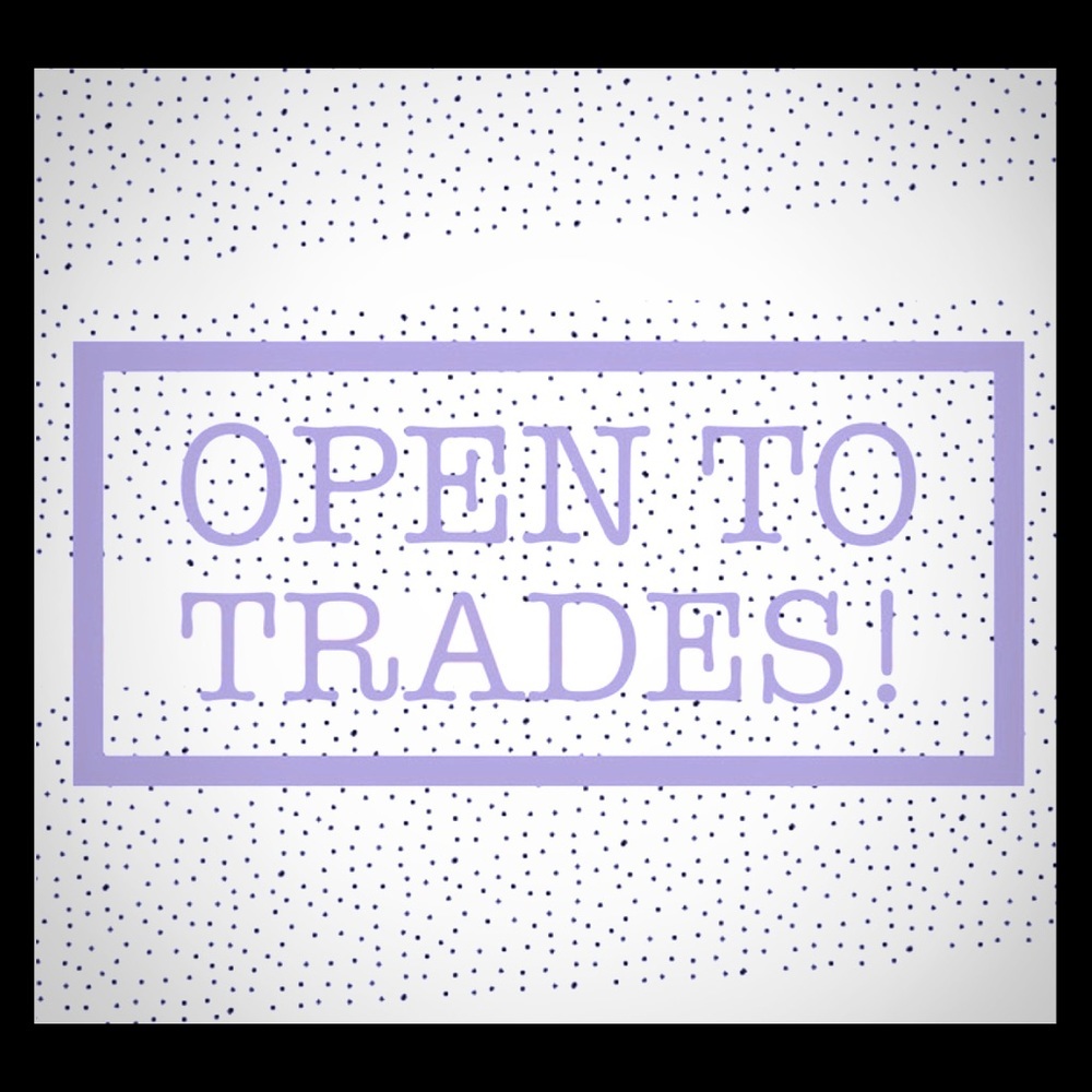 Open to trades....see below!